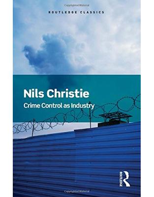 Crime Control As Industry: Towards Gulags, Western Style Crime Control As Industry: Towards Gulags, Western Style