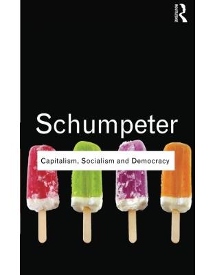 Capitalism, Socialism and Democracy Capitalism, Socialism and Democracy