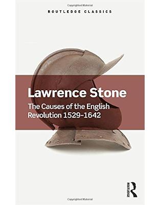 The Causes of the English Revolution 1529-1642 The Causes of the English Revolution 1529-1642