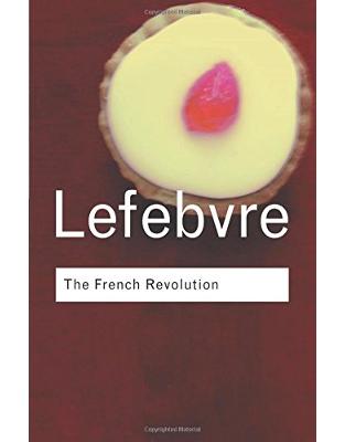 The French Revolution: From its Origins to 1793 The French Revolution: From its Origins to 1793
