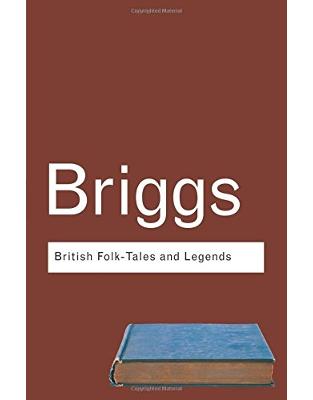 British Folk Tales and Legends: A Sampler British Folk Tales and Legends: A Sampler