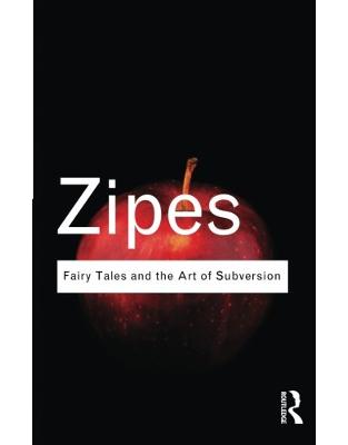 Fairy Tales and the Art of Subversion Fairy Tales and the Art of Subversion