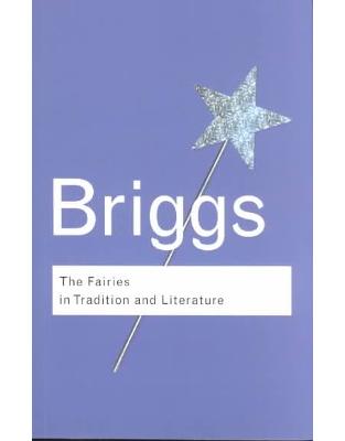The Fairies in Tradition and Literature The Fairies in Tradition and Literature