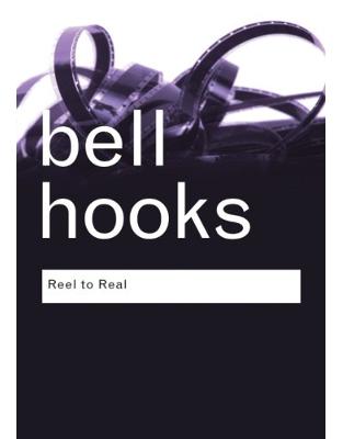 Reel to Real: Race, Sex and Class at the Movies Reel to Real: Race, Sex and Class at the Movies