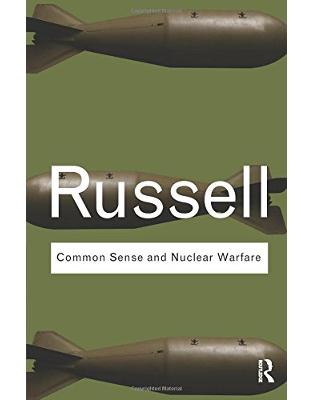 Common Sense and Nuclear Warfare Common Sense and Nuclear Warfare