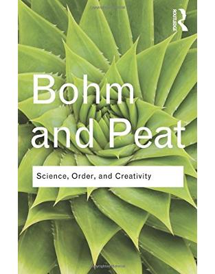 Science, Order and Creativity Science, Order and Creativity