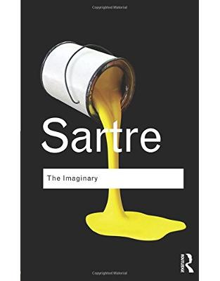 The Imaginary: A Phenomenological Psychology of the Imagination The Imaginary: A Phenomenological Psychology of the Imagination