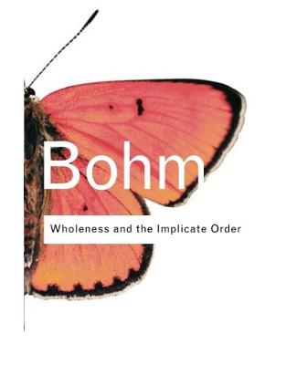 Wholeness and the Implicate Order Wholeness and the Implicate Order