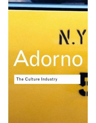 The Culture Industry: Selected Essays On Mass Culture The Culture Industry: Selected Essays On Mass Culture