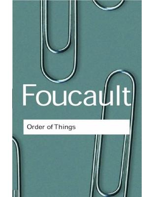 The Order of Things: Archaeology of the Human Sciences The Order of Things: Archaeology of the Human Sciences