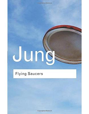 Flying Saucers: A Modern Myth of Things Seen in the Sky Flying Saucers: A Modern Myth of Things Seen in the Sky