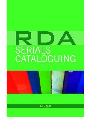 RDA and Serials Cataloguing RDA and Serials Cataloguing