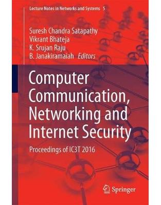 Computer Communication, Networking and Internet Security: Proceedings of IC3T 2016 Computer Communication, Networking and Internet Security: Proceedings of IC3T 2016