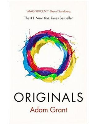 Originals: How Non-conformists Change the World Originals: How Non-conformists Change the World