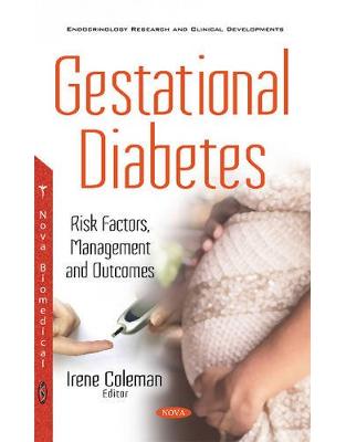 Gestational Diabetes: Risk Factors, Management & Outcomes Gestational Diabetes: Risk Factors, Management & Outcomes