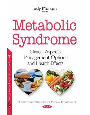 Metabolic Syndrome: Clinical Aspects, Management Options & Health Effects Metabolic Syndrome: Clinical Aspects, Management Options & Health Effects