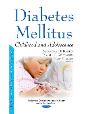 Diabetes Mellitus: Childhood & Adolescence Diabetes Mellitus: Childhood & Adolescence