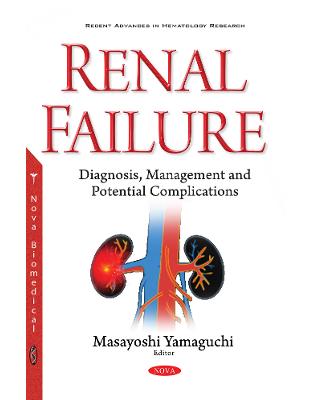 Renal Failure: Diagnosis, Management & Potential Complications Renal Failure: Diagnosis, Management & Potential Complications