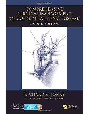 Comprehensive Surgical Management of Congenital Heart Disease, Second Edition Comprehensive Surgical Management of Congenital Heart Disease, Second Edition
