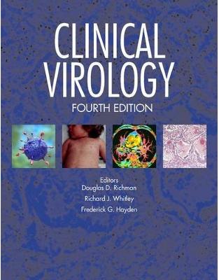 Clinical Virology, Fourth Edition Clinical Virology, Fourth Edition