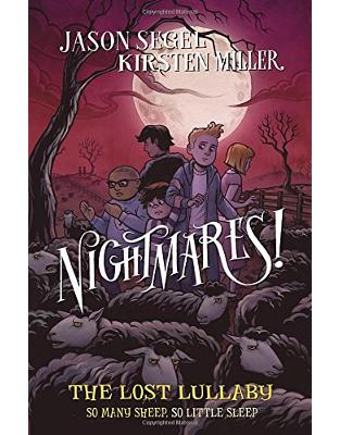 Nightmares! The Lost Lullaby (Nightmares 3) Nightmares! The Lost Lullaby (Nightmares 3)