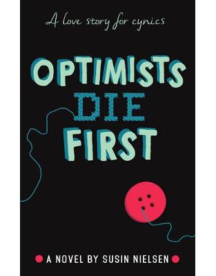 Optimists Die First Optimists Die First