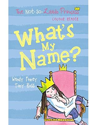 What's My Name? (The Not So Little Princess) What's My Name? (The Not So Little Princess)