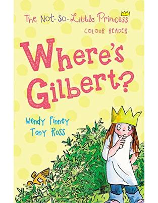 Where's Gilbert? (The Not So Little Princess) Where's Gilbert? (The Not So Little Princess)