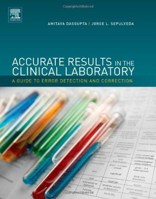Accurate Results in the Clinical Laboratory: A Guide to Error Detection and Correction Accurate Results in the Clinical Laboratory: A Guide to Error Detection and Correction