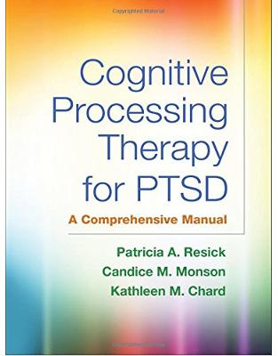 Cognitive Processing Therapy for PTSD Cognitive Processing Therapy for PTSD