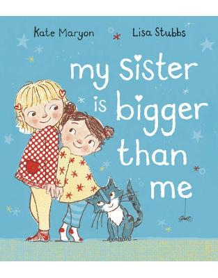 My Sister is Bigger than Me My Sister is Bigger than Me