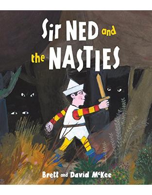 Sir Ned and the Nasties Sir Ned and the Nasties