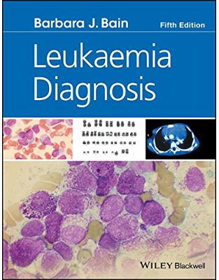 Leukaemia Diagnosis, 5th Edition Leukaemia Diagnosis, 5th Edition