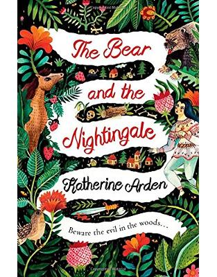 The Bear and The Nightingale The Bear and The Nightingale