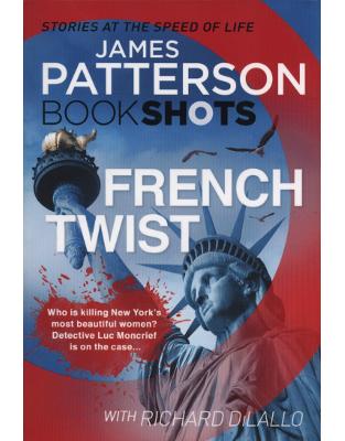 French Twist: BookShots (Detective Luc Moncrief Series) French Twist: BookShots (Detective Luc Moncrief Series)