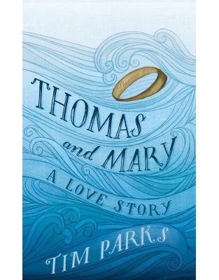 Thomas and Mary: A Love Story Thomas and Mary: A Love Story