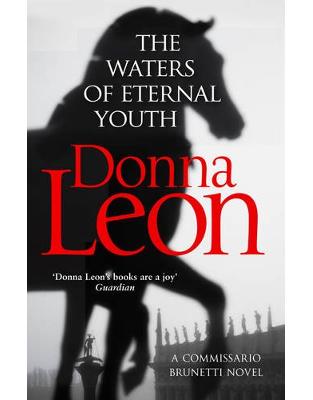 The Waters of Eternal Youth: Brunetti 25 The Waters of Eternal Youth: Brunetti 25
