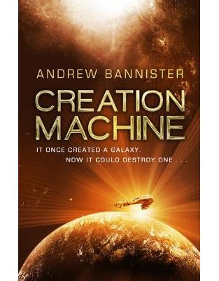 Creation Machine: (The Spin Trilogy 1) Creation Machine: (The Spin Trilogy 1)