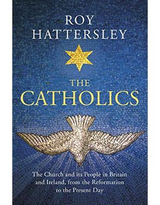 The Catholics: The Church and its People in Britain and Ireland, from the Reformation to the Present Day The Catholics: The Church and its People in Britain and Ireland, from the Reformation to the Present Day