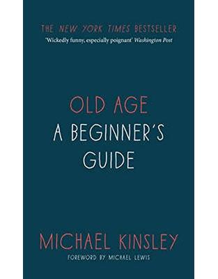 Old Age: A beginner's guide Old Age: A beginner's guide