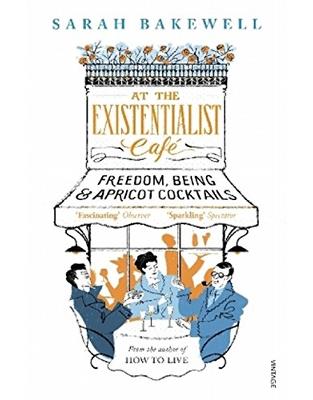 At The Existentialist Café: Freedom, Being, and Apricot Cocktails At The Existentialist Café: Freedom, Being, and Apricot Cocktails