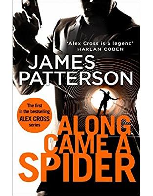 Along Came a Spider: (Alex Cross 1) Along Came a Spider: (Alex Cross 1)