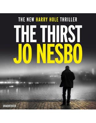 The Thirst: Harry Hole 11 The Thirst: Harry Hole 11