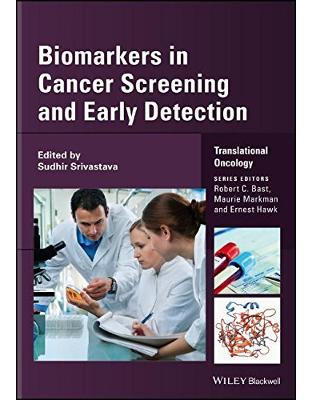Biomarkers in Cancer Screening and Early Detection (Translational Oncology) Biomarkers in Cancer Screening and Early Detection (Translational Oncology)