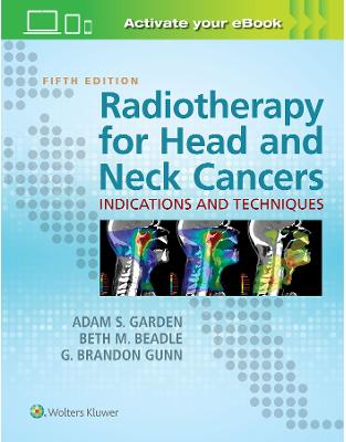 Radiotherapy for Head and Neck Cancers: Indications and Techniques Radiotherapy for Head and Neck Cancers: Indications and Techniques