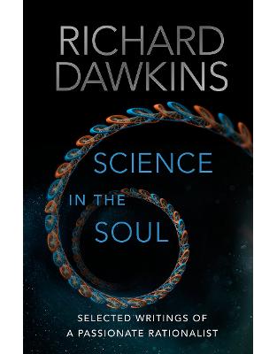 Science in the Soul: Selected Writings of a Passionate Rationalist Science in the Soul: Selected Writings of a Passionate Rationalist