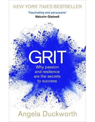 Grit: Why passion and resilience are the secrets to success Grit: Why passion and resilience are the secrets to success