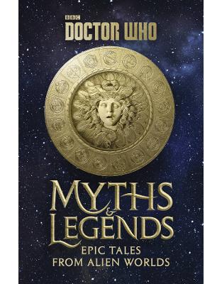 Doctor Who: Myths and Legends (Dr. Who) Doctor Who: Myths and Legends (Dr. Who)