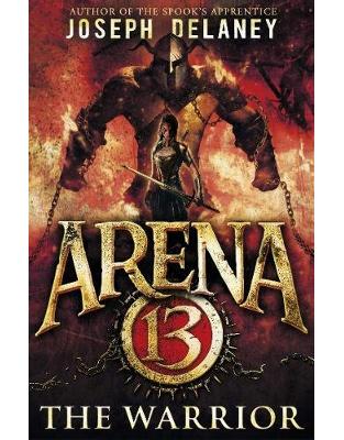 Arena 13: The Warrior Arena 13: The Warrior