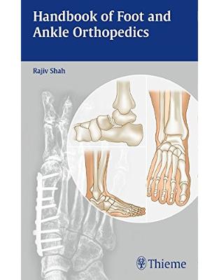 Handbook of Foot and Ankle Orthopedics Handbook of Foot and Ankle Orthopedics